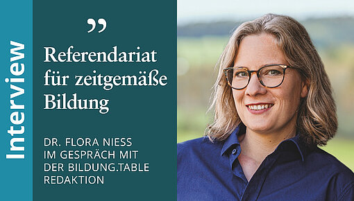 Dr. Flora Nieß im Interview zum Neuen Referendariat